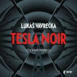 Tesla Noir - Lukáš Vavrečka - Česká literatura Tesla Noir