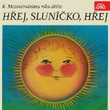 Hřej, sluníčko, hřej. Pásmo k Mezinárodnímu roku dítěte - Karel Konrád,František Halas,František Hrubín,Josef Kainar,František Branislav,Milena Lukešová,Donát Šajner,Jan Čarek,Zdeněk Kriebel - Pohádky Hřej, sluníčko, hřej. Pásmo k Mezinárodnímu roku dítěte