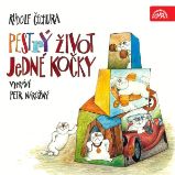 Pestrý život jedné kočky - Rudolf Čechura - Pohádky Pestrý život jedné kočky