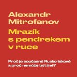Mrazík s pendrekem v ruce - Alexandr Mitrofanov - Literatura faktu a publicistika Mrazík s pendrekem v ruce