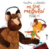 Mlsné medvědí příběhy - Písničky z večerníčku Mlsné medvědí příběhy - Písničky z večerníčku