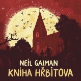 Kniha hřbitova - Neil Gaiman - Fantasy a sci-fi Kniha hřbitova