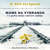 Máme na vybranou - Edith Eva Eger - Česká literatura Máme na vybranou