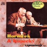 Horníček a Kopecký vzpomínají Horníček a Kopecký vzpomínají