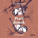 Ptačí domek - Eva Meijer - Romány Ptačí domek