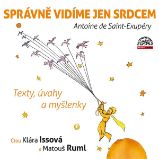 Správně vidíme jen srdcem - Texty, úvahy a myšlenky Správně vidíme jen srdcem - Texty, úvahy a myšlenky