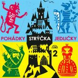 Pohádky strýčka Jedličky 2. - Antonín Jedlička - Pro děti Pohádky strýčka Jedličky 2.