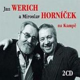 Jan Werich a Miroslav Horníček na Kampě - Miroslav Horníček,Jan Werich - Vzpomínky a biografie Jan Werich a Miroslav Horníček na Kampě