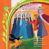 NAJKRAJŠIE ROZPRÁVKY 2 - Zlatovláska & O kocourovi, kohútovi a kose NAJKRAJŠIE ROZPRÁVKY 2 - Zlatovláska & O kocourovi, kohútovi a kose