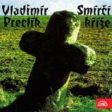 Smírčí kříže - Vladimír Preclík - Povídky Smírčí kříže