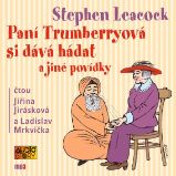 Paní Trumberryová si dává hádat - Stephen Leacock - Povídky Paní Trumberryová si dává hádat