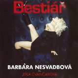 Bestiář - Barbara Nesvadbová - Společenská próza Bestiář