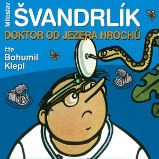 Doktor od Jezera hrochů - Miloslav Švandrlík - Humor, satira a komedie Doktor od Jezera hrochů