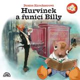 Hurvínek a Funící Billy - Denisa Kirschnerová - Pohádky Hurvínek a Funící Billy