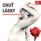 Chuť lásky. Brevíř světové milostné poezie Chuť lásky. Brevíř světové milostné poezie
