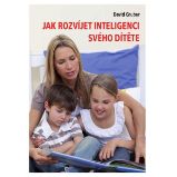 Jak rozvíjet inteligenci svého dítěte Jak rozvíjet inteligenci svého dítěte