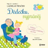 Dědečku, vyprávěj - Ladislav Špaček - Česká literatura Dědečku, vyprávěj