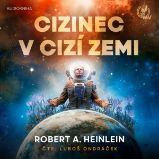 Cizinec v cizí zemi - Robert A. Heinlein - Fantasy a sci-fi Cizinec v cizí zemi