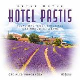 Hotel Pastis - Peter Mayle - Společenská próza Hotel Pastis