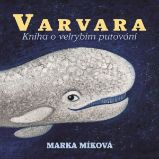 Varvara - Marka Míková - Pohádky Varvara