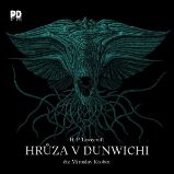 Hrůza v Dunwichi - Howard Phillips Lovecraft - Horory a mystika Hrůza v Dunwichi