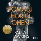 Pomalu hořící oheň - Paula Hawkins - Thrillery Pomalu hořící oheň