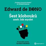 Šest klobouků aneb Jak myslet - Edward De Bono - Osobní rozvoj Šest klobouků aneb Jak myslet