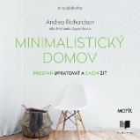 Minimalistický domov Minimalistický domov