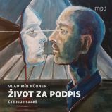 Život za podpis - Vladimír Körner - Česká literatura Život za podpis