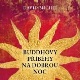Buddhovy příběhy na dobrou noc - David Michie - Povídky Buddhovy příběhy na dobrou noc