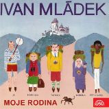 Moje rodina - Ivan Mládek - Česká literatura Moje rodina