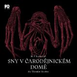 Sny v čarodějnickém domě - Howard Phillips Lovecraft - Horory a mystika Sny v čarodějnickém domě