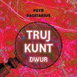 Trujkunt I. - Dwur - Petr Sagitarius - Detektivky, thrillery Trujkunt I. - Dwur