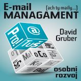 E-mail Management - David Gruber - Osobní rozvoj E-mail Management