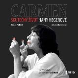 Carmen – Skutečný život Hany Hegerové - Tomáš Padevět - Česká literatura Carmen – Skutečný život Hany Hegerové