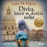 Dívka, která se dotkla nebe Dívka, která se dotkla nebe