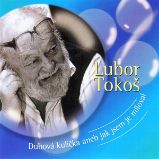 Duhová kulička aneb jak jsem je miloval - Lubor Tokoš - Česká literatura Duhová kulička aneb jak jsem je miloval