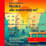 Hezký, ale narovnej se! - Johana Fundová - Česká literatura Hezký, ale narovnej se!