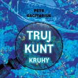 Trujkunt I. - Kruhy Trujkunt I. - Kruhy