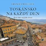 Toskánsko na každý den Toskánsko na každý den