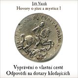 Hovory o józe a mystice č. 1 - Jiří Vacek - Životní filozofie, náboženství Hovory o józe a mystice č. 1