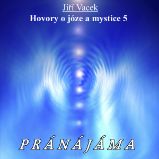 Hovory o józe a mystice č. 5 - Jiří Vacek - Životní filozofie, náboženství Hovory o józe a mystice č. 5