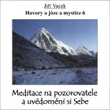 Hovory o józe a mystice č. 6 - Jiří Vacek - Životní filozofie, náboženství Hovory o józe a mystice č. 6