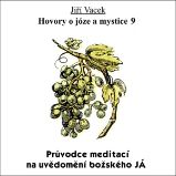 Hovory o józe a mystice č. 9 - Jiří Vacek - Životní filozofie, náboženství Hovory o józe a mystice č. 9
