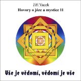 Hovory o józe a mystice č. 11 - Jiří Vacek - Životní filozofie, náboženství Hovory o józe a mystice č. 11