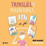 Trpaslíci, Prasněhurka, děda a já