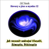 Hovory o józe a mystice č. 12 - Jiří Vacek - Životní filozofie, náboženství Hovory o józe a mystice č. 12
