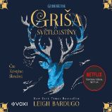 Griša - Světlo a stíny - Leigh Bardugo - Fantasy a sci-fi Griša - Světlo a stíny