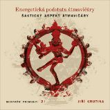 Meditační promluvy 2 - Energetická podstata átmavičáry - Jiří Krutina - Životní filozofie, náboženství Meditační promluvy 2 - Energetická podstata átmavičáry