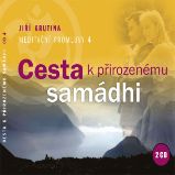 Meditační promluvy 4 - Cesta k přirozenému samádhi - Jiří Krutina - Životní filozofie, náboženství Meditační promluvy 4 - Cesta k přirozenému samádhi